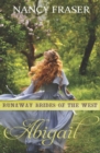 Image for Abigail : Runaway Brides of the West - Book 15
