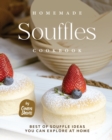 Image for Homemade Souffles Cookbook : Best of Souffle Ideas You Can Explore at Home