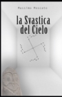 Image for La Svastica del Cielo : le avventure di Jacques Damato