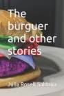 Image for The burguer and other stories