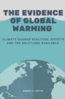 Image for The Evidence of Global Warming : Climate change realities, effects and the solutions available