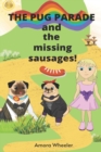 Image for The Pug Parade and the missing sausages!
