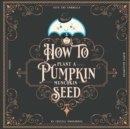 Image for FuFu the Umbrella How to Plant a Pumpkin : Happy Halloween