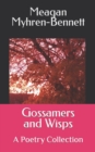Image for Gossamers and Wisps : A Poetry Collection