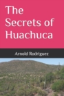 Image for The Secrets of Huachuca