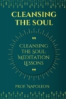 Image for Cleansing the Soul : Meditation Lessons A New Approach