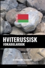 Image for Hviterussisk Vokabularbok : En Emnebasert Tilnaerming