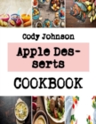 Image for Apple Desserts : Exploring The New World Of Cake With Your Bakers Guide