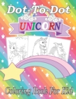 Image for Dot-To-Dot Unicorn Coloring Book For Kid