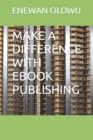 Image for Make a Difference with eBook Publishing