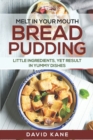 Image for Melt in your mouth bread pudding