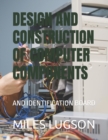 Image for Design and Construction of Computer Components