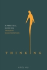 Image for Thinking : A Practical Guide on Thought Manifestation