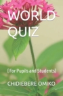 Image for World Quiz : ( For Pupils and Students)