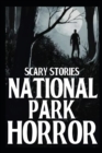 Image for Scary National Park Horror Stories