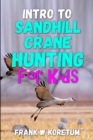 Image for Intro to Sandhill Crane Hunting for Kids