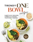 Image for Trendy One Bowl Recipes