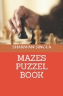 Image for Mazes Puzzel Book