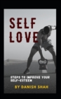Image for Self love : Steps to improve your self-esteem
