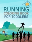 Image for Running Coloring Book For Toddlers