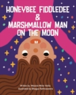 Image for Honeybee Fiddledee &amp; Marshmallow Man On The Moon