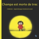 Image for Champa est morte de trac : Livre sur les emotions pour enfant