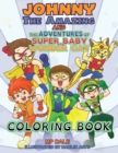 Image for Johnny the Amazing and the Adventures of Super Baby and Wonder Cat Coloring Book