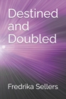 Image for Destined and Doubled