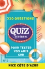 Image for Quiz cerebral n Degrees5 - Nice et la cote d&#39;azur : Tester vos amis: 320 questions defis pour s&#39;amuser