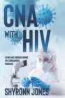 Image for CNA with HIV : Living and Working During the Coronavirus Pandemic