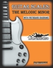 Image for Guitar Scales : THE MELODIC MINOR: GUITAR SCALES by Luca Mancino
