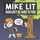 Image for Mike Lit : Shouldn&#39;t Be Hard To Find