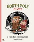 Image for North Pole Elves : A Christmas Coloring Book