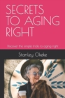 Image for Secrets to Aging Right