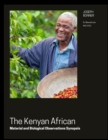 Image for The Kenyan African : Anthropological Material and Biological Observations Synopsis