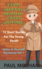 Image for Five Minute Middle Grade Mysteries Volume 1