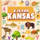 Image for K is For Kansas
