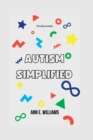 Image for Autism simplified  : understanding the basic concepts of autism