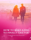 Image for How to Make a Girl to Finally Like You