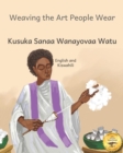 Image for Weaving the Art People Wear : Painting With Thread in Kiswahili and English