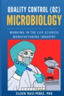 Image for Quality Control (QC) Microbiology : Working in the Life Sciences Manufacturing Industry