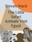 Image for The Little Safari Animals Visit Egypt.