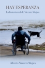 Image for Hay esperanza : La historia real de Vicente Mojica