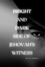 Image for Bright and Dark Side of Jehovah Witness