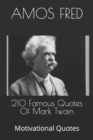 Image for 210 Famous Quotes Of Mark Twain