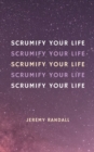 Image for Scrumify Your Life : A Short Guide To Personal Agility