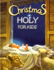 Image for Christmas Holy For Kids : Nativity Scenes for All Ages Color With The Name Of God