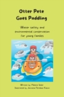 Image for Otter Pete Goes Paddling : Water safety and environmental education for young families