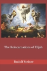 Image for The Reincarnations of Elijah