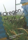 Image for Oregon Murk : A Photography &amp; Poetry Look Book